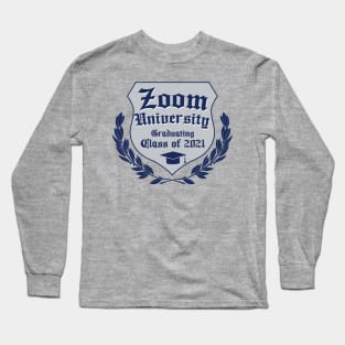 Zoom University Graduating Class of 2021 Long Sleeve T-Shirt